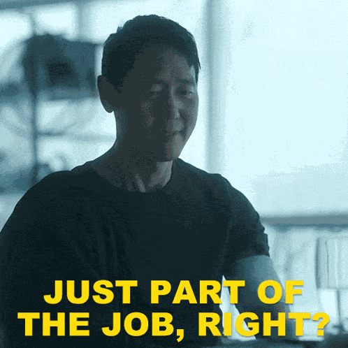 Just Part Of The Job Right Edward Homm GIF