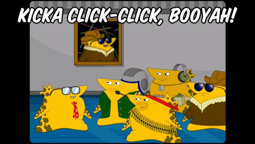 Kicka Click Click Booyah Clicka Click Click Booyah GIF