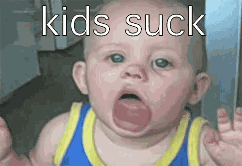 Kids Suck GIF