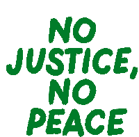 Know Justice Know Peace No Justice No Peace Sticker