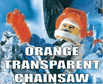 Lego Orange Transparent Chainsaw Meme