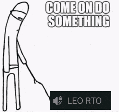 Leo Rto Come On Do Something GIF