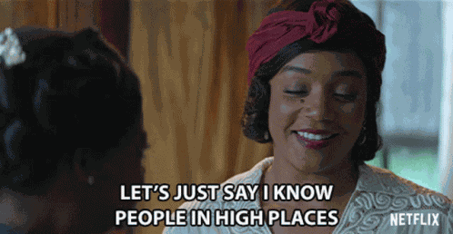 Lets Just Say I Know People In High Places Tiffany Haddish GIF
