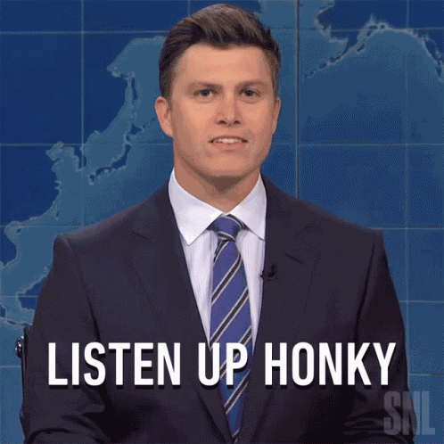 Listen Up Honky Saturday Night Live GIF