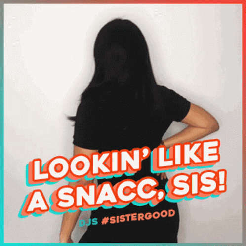 Lookin Like A Snacc Snack GIF