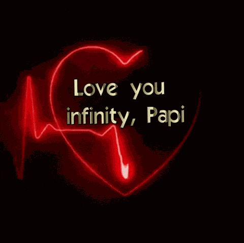 Love You Papi Love You Infinity GIF