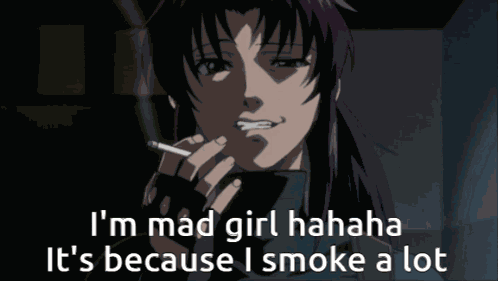 Marsala I'M Mad Girl Hahaha It'S Because I Smoke A Lot GIF