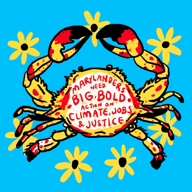 Marylanders Need Big Bold Action On Climate Jobs And Justice Climate Action GIF