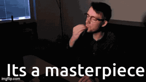 Masterpiece Its A Masterpiece GIF