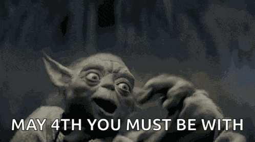 May The Fourth Be With You May The 4th GIF