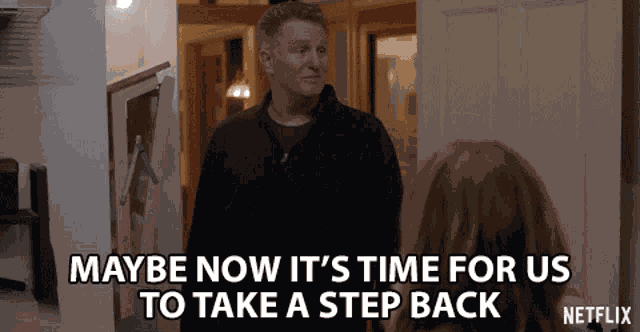 Maybe Now Its Time For Us To Take A Step Back Slow Down GIF