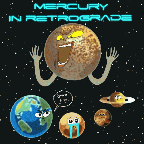 Mercury In Retrograde Mercury Retrograde GIF