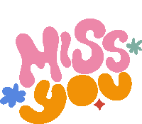 Miss You Blue And Green Flowers Around Miss You In Pink And Yellow Bubble Letters Sticker