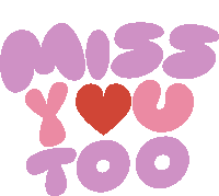 Miss You Too Red Heart In The Middle Of Miss You Too In Purple And Pink Bubble Letters Sticker