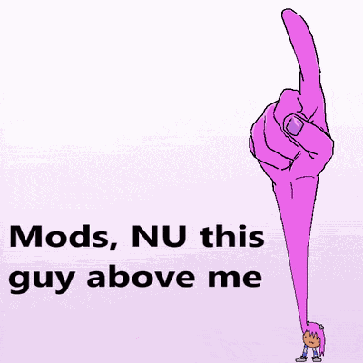 Mods Nu This Guy Nu My Beloved GIF