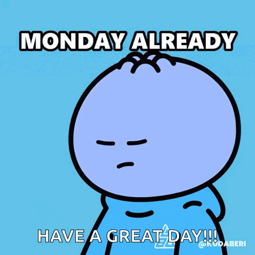 Monday Mondays GIF
