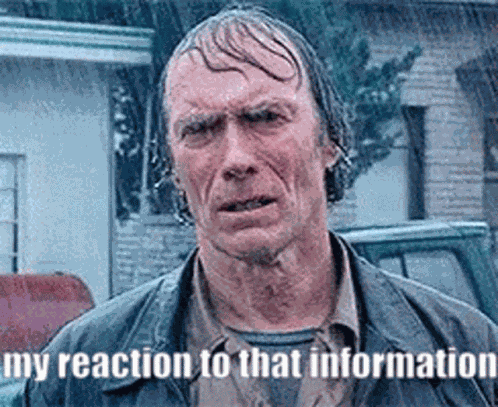 My Reaction To That Information Clint Eastwood GIF