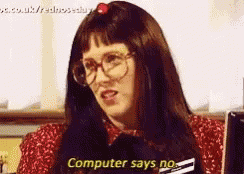 No Computer Says No GIF
