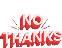 No Thanks Nope Sticker