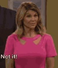 Not It Aunt Becky GIF