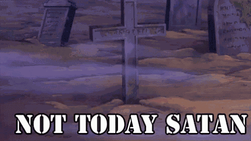 Not Today Satan GIF