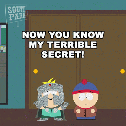 Now You Know My Terrible Secret Butters Stotch GIF