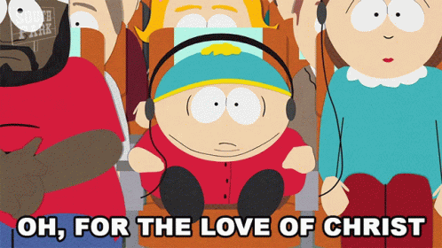 Oh For The Love Of Christ Eric Cartman GIF