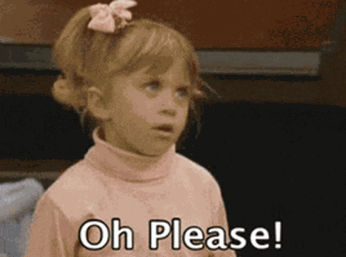 Oh Please Full House GIF