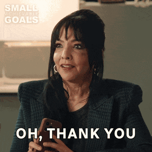 Oh Thank You Small Achievable Goals GIF