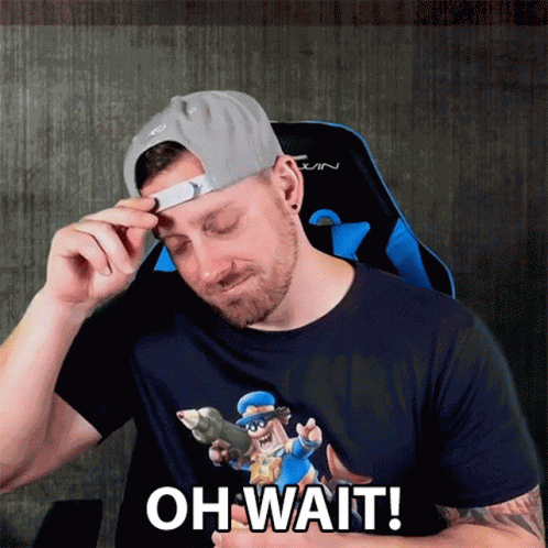Oh Wait Wait A Sec GIF