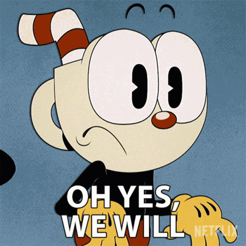 Oh Yes We Will Cuphead GIF