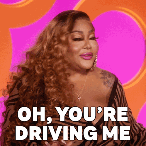 Oh You'Re Driving Me Crazy Ts Madison GIF