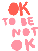 Ok To Be Not Ok Its Okay Sticker