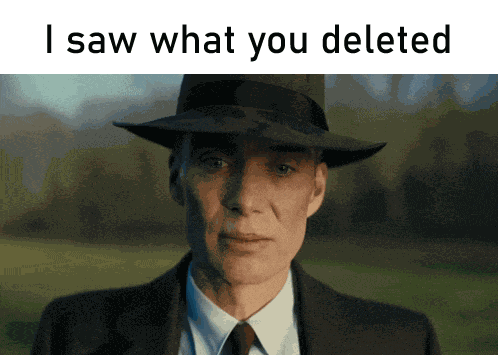 Oppenheimer I Saw What You Deleted GIF