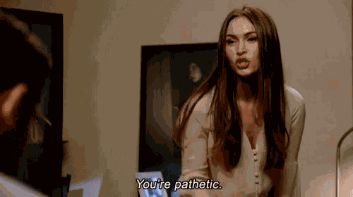 Pathetic Youre Pathetic GIF