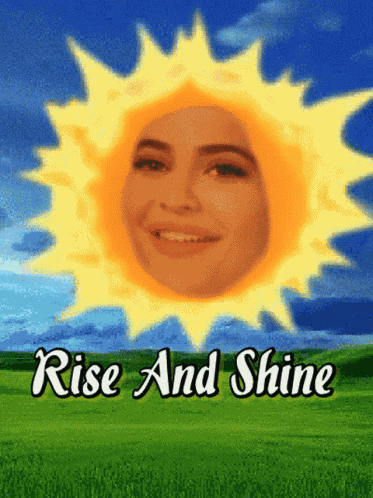 Rise And Shine Rise And Shine Meme GIF