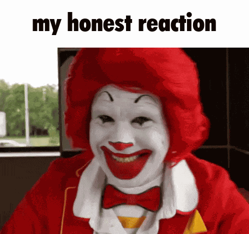 Ronald Mcdonald Honest Reaction GIF
