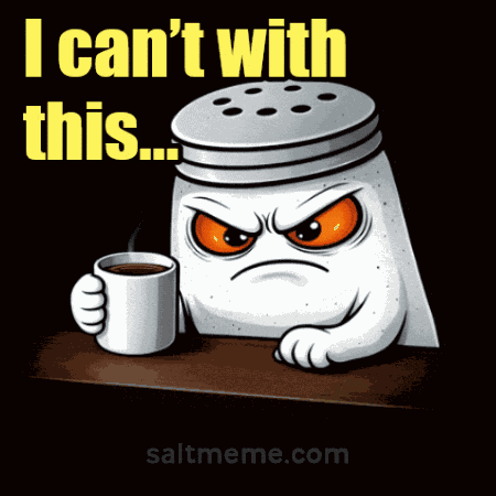 Salt Grumpy GIF