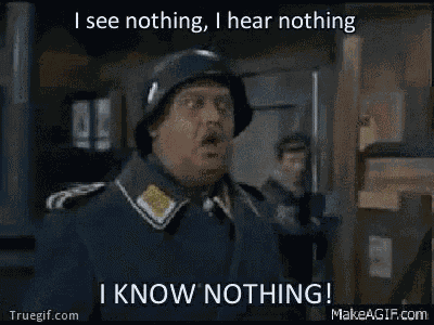 Sergeant Schultz See Nothing Hear Nothing Know Nothing GIF