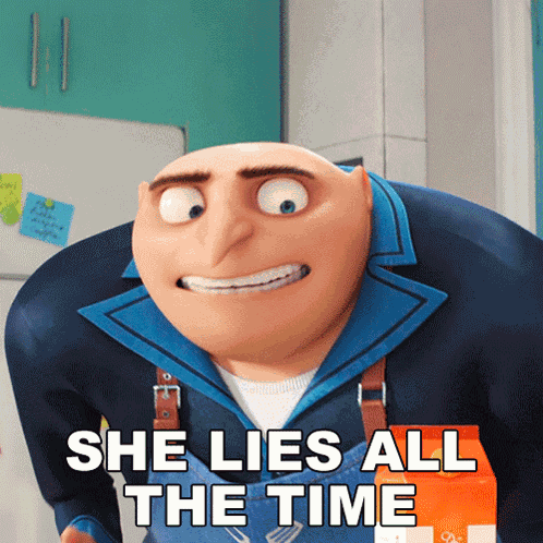 She Lies All The Time Gru GIF