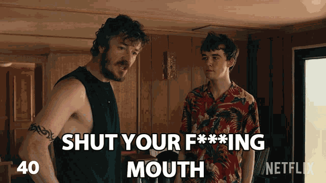 Shut Your Fucking Mouth Shut Your Mout GIF