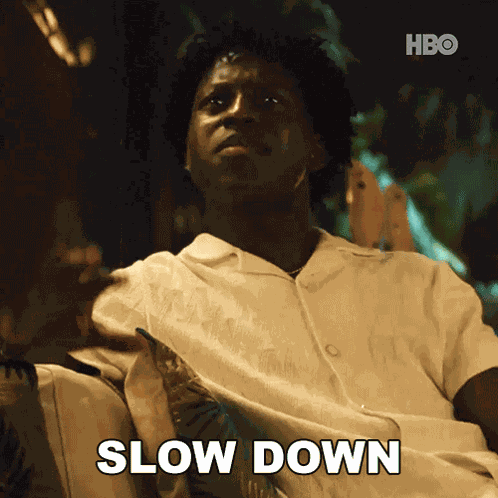 Slow Down Kwabena Bannerman GIF