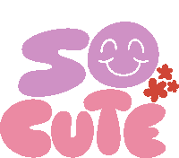 So Cute Red Flowers Next To Smiley Face Inside So Cute In Purple And Pink Bubble Letters Sticker