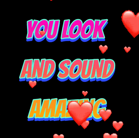 Sound Amazing Look Amazing GIF