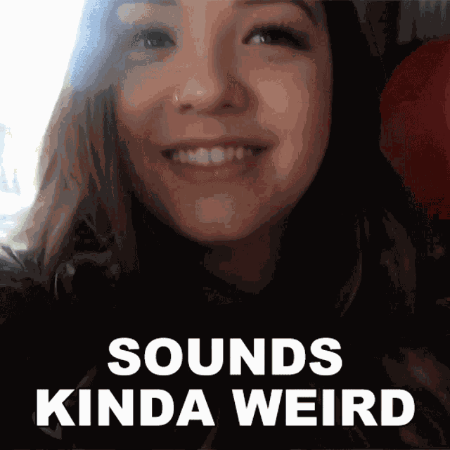 Sounds Kinda Weird Carolyn Noquez GIF