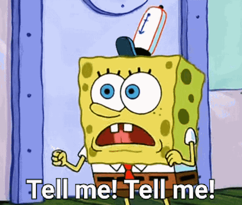 Spongebob Tell Me GIF