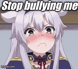 Stop Bullying Me Anime GIF