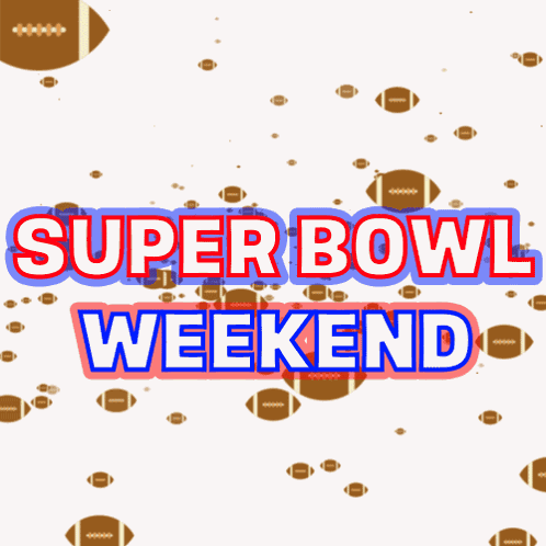 Super Bowl Weekend Super Bowl Sunday GIF