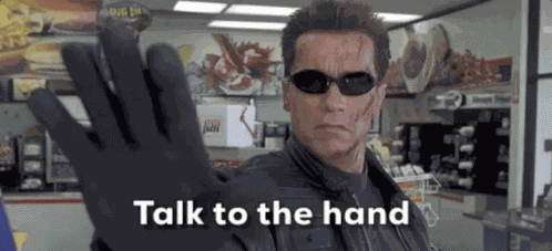 Talk To The Hand Terminator GIF