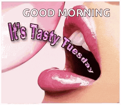 Tasty Tasty Tuesday GIF